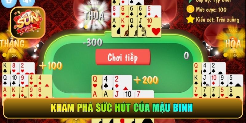 Khám phá sức hút của mậu binh 